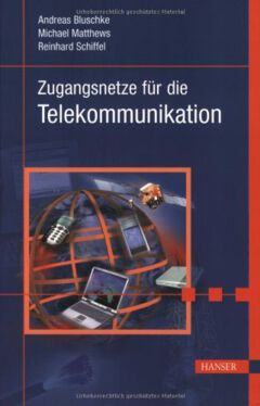 Zugangsnetze für die Telekommunikation